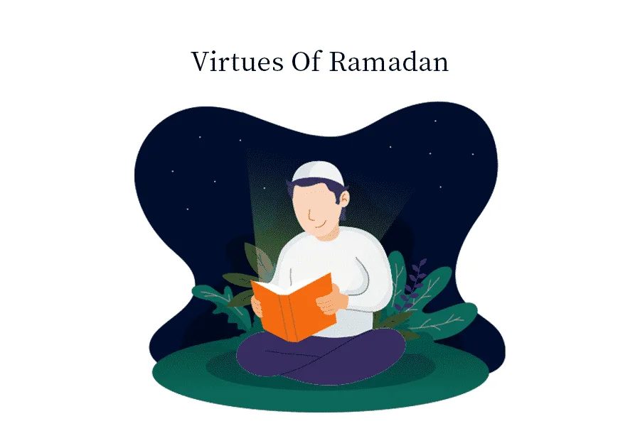 Ramadan- 5 Virtues of the Blessed Month