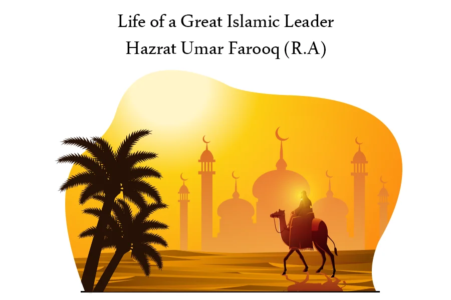 2nd Caliph Umar Farooq- Great Islamic Leader