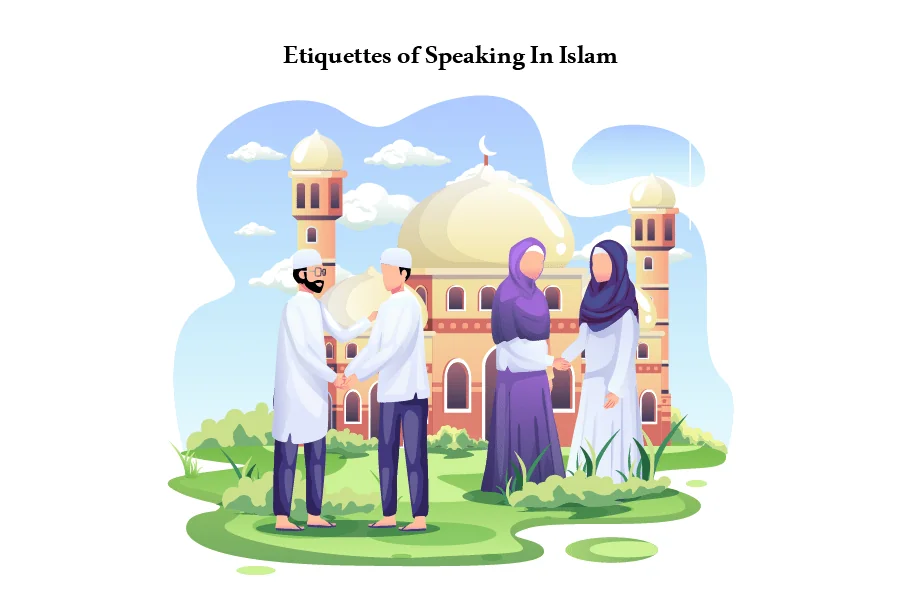 Etiquettes of Speaking In Islam