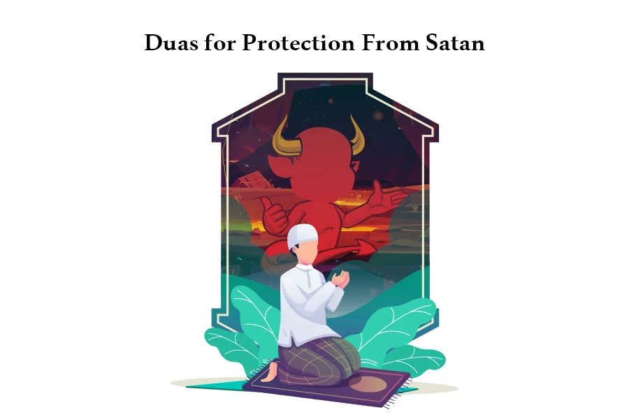 Duas for Protection From Satan