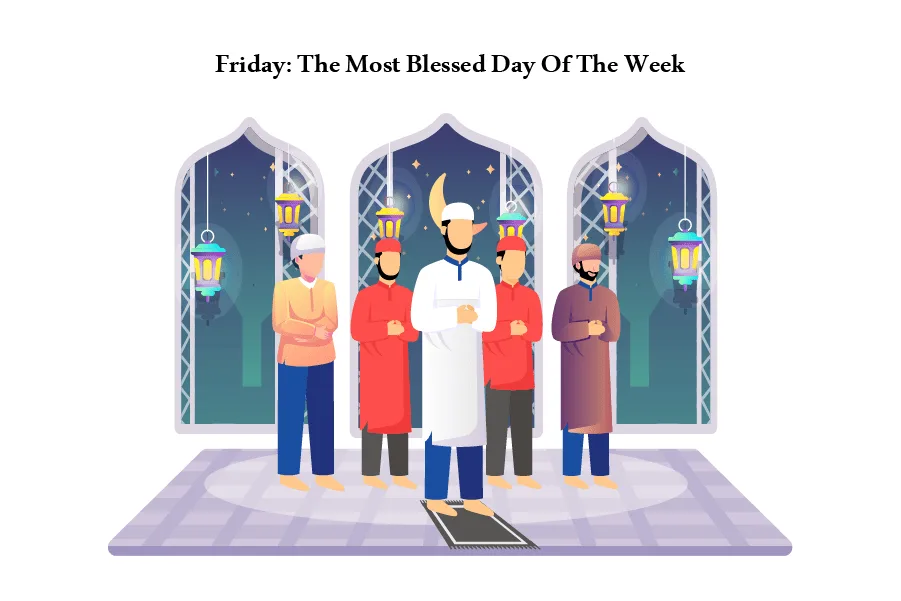 Friday: The Most Blessed Day Of The Week