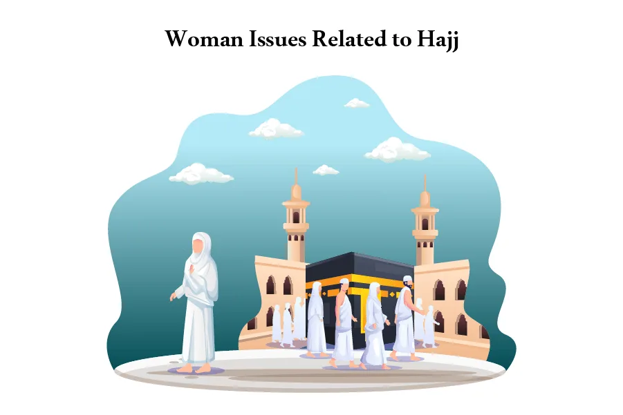 Women Pilgrims Challenges During Hajj