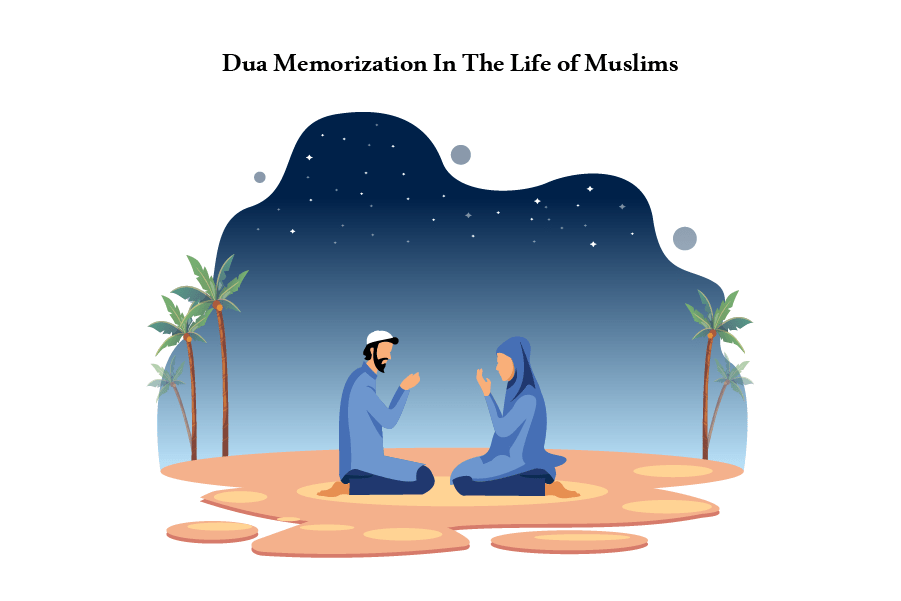 Dua Memorization In The Life of Muslims!
