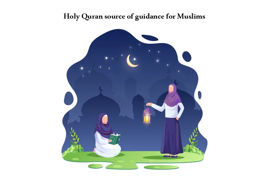 Holy Quran source of guidance for Muslims
