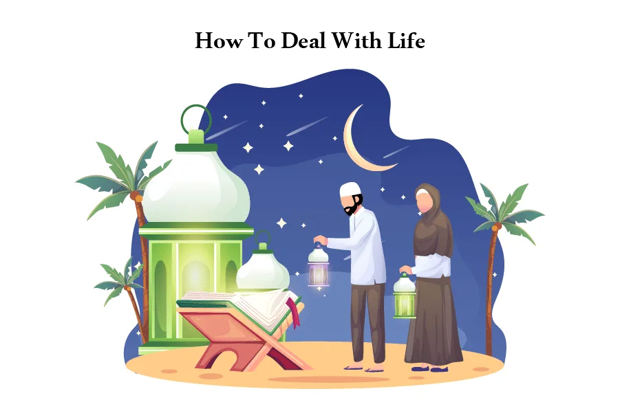 How To Deal With Life