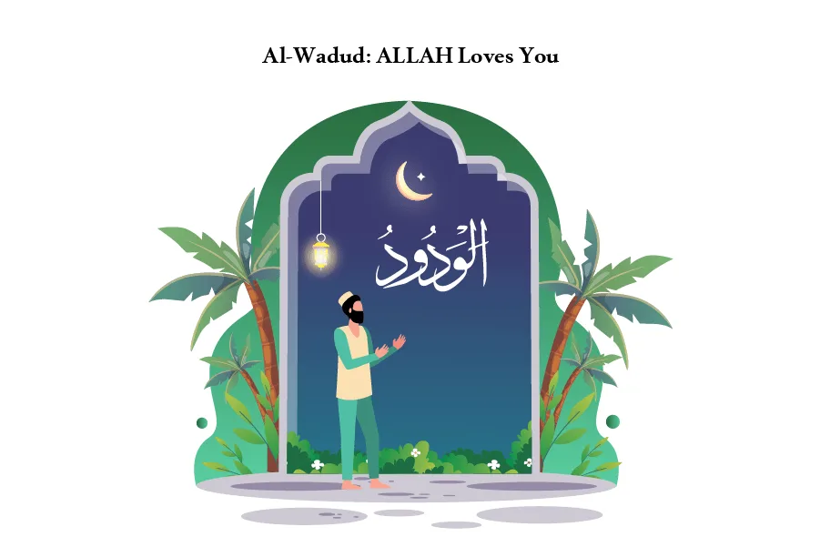Al-Wadud | Allah Loves You