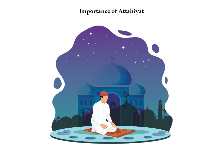 Importance of Attahiyat