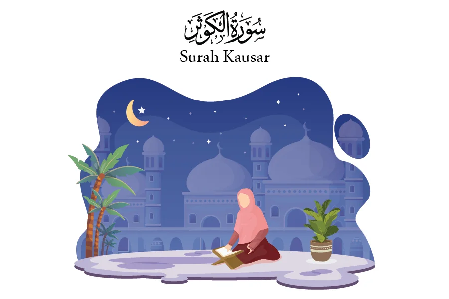 Surah Kausar | 7 Powerful Benefits and Rewards