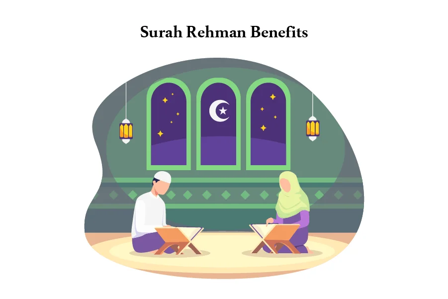 5 Amazing Surah Rahman Benefits