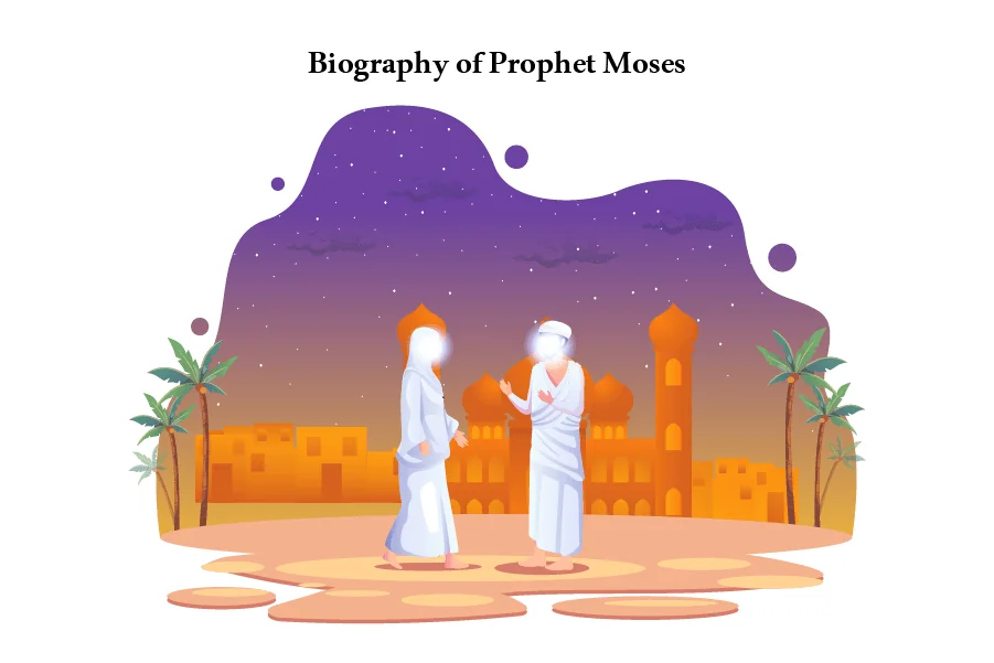 Biography of Prophet Moses