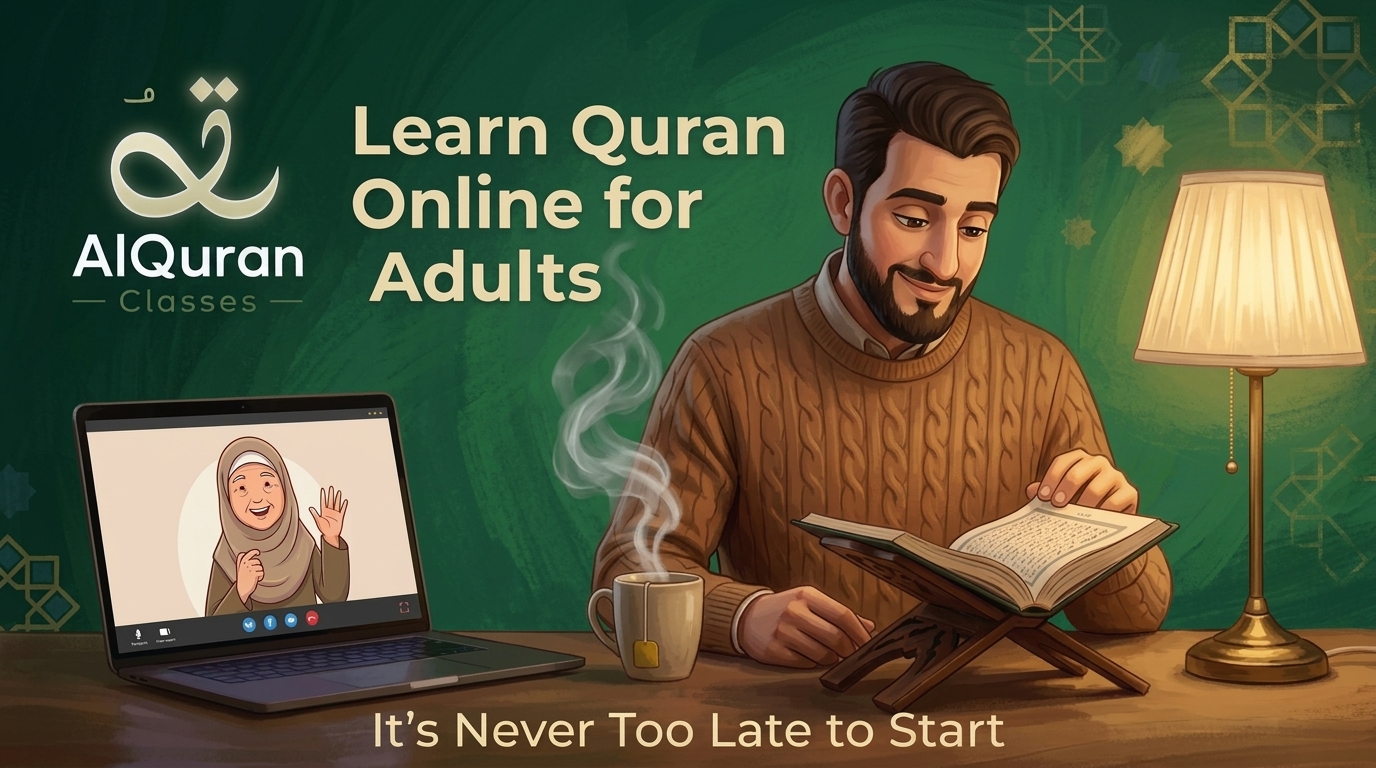 Learn Quran Online for Adults: It's Never Too Late to Start (2026 Guide)